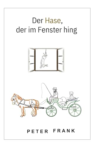 Der Hase, der im Fenster hing von Independently published