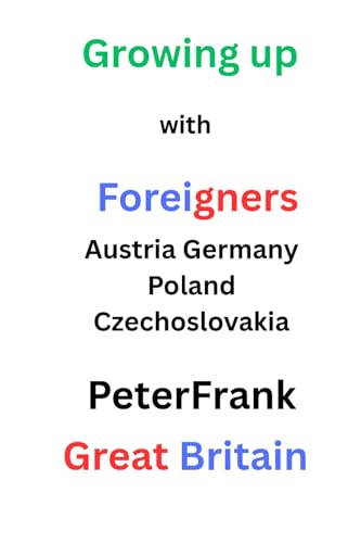 Growing up with Foreigners von Independently published