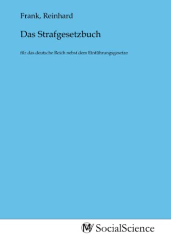 Das Strafgesetzbuch: für das deutsche Reich nebst dem Einführungsgesetze von MV-Social_Science