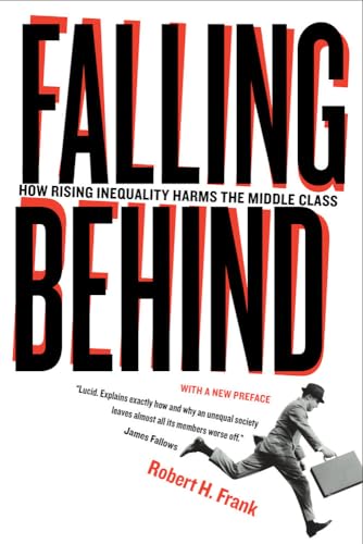Falling Behind: How Rising Inequality Harms the Middle Class: How Rising Inequality Harms the Middle Class Volume 4 (The Aaron Wildavsky Forum for Public Policy, Band 4)