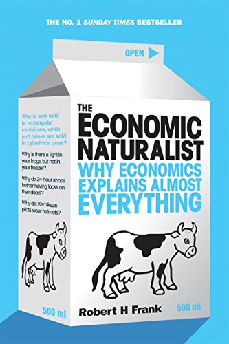 The Economic Naturalist: Why Economics Explains Almost Everything von Virgin Books