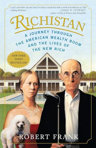 Richistan: A Journey Through the American Wealth Boom and the Lives of the New Rich Richistan: A Journey Through the American Wealth Boom and the Lives of the New Rich