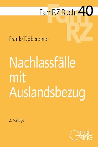 Nachlassfälle mit Auslandsbezug (FamRZ-Buch) von Gieseking, E u. W