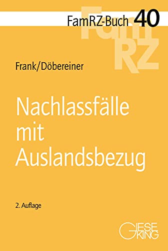 Nachlassfälle mit Auslandsbezug (FamRZ-Buch) von Gieseking, E u. W