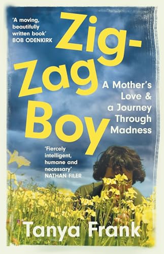 Zig-Zag Boy: A Mother’s Love & A Journey Through Madness von William Collins