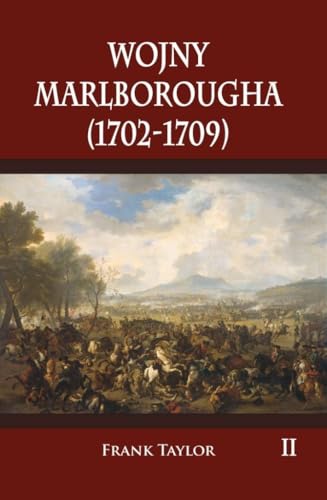Wojny Marlborougha 1702-1709 Tom 2 von Napoleon V