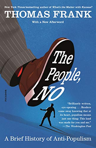 People, No: A Brief History of Anti-Populism