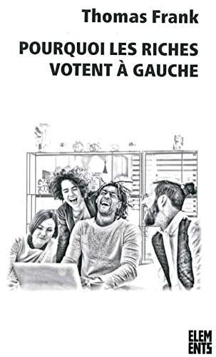 pourquoi les riches votent à gauche pourquoi les riches votent à gauche