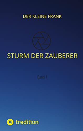 Sturm der Zauberer: Band 1