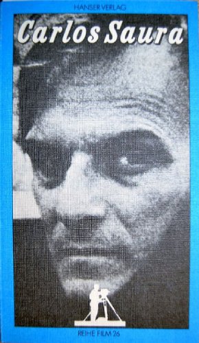 Carlos Saura (Reihe Film) von Hanser, Carl