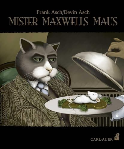 Mister Maxwells Maus: Ausgezeichnet vom ForeWord Magazine mit der Goldmedaille des 'Book of the Year Award' und vom School Library Journal als eines der 'Best Books' (Carl-Auer Kids) von Auer-System-Verlag, Carl
