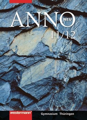 ANNO neu - Ausgabe für die Sekundarstufe II in Thüringen: Schülerband 11 / 12