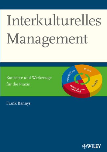 Interkulturelles Management: Konzepte und Werkzeuge für die Praxis von Wiley