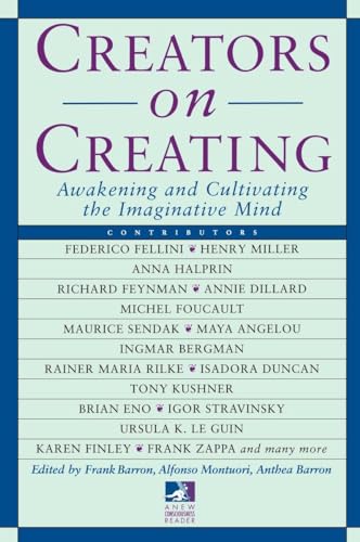 Creators on Creating: Awakening and Cultivating the Imaginative Mind (New Consciousness Reader)