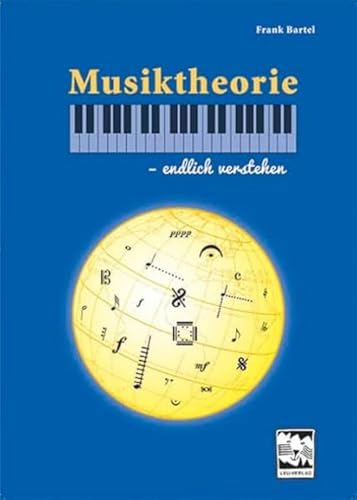 Musiktheorie – endlich verstehen von Leu-Verlag