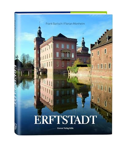 Erftstadt: Eine reiche Kulturlandschaft vor den Toren Kölns von Greven Verlag