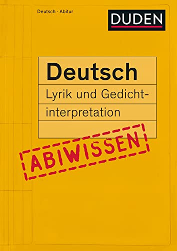 Abiwissen Deutsch - Lyrik und Gedichtinterpretation (Duden - Abiwissen)