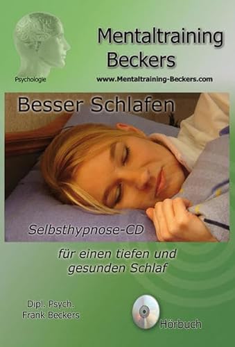 Hörbuch: Besser schlafen - Selbsthilfe CD bei Schlafstörungen und Einschlafproblemen - gesunder Schlaf - tief und erholsam (Hypnose CD): Selbsthypnose ... und gesunden Schlaf (Mentaltraining-Beckers)