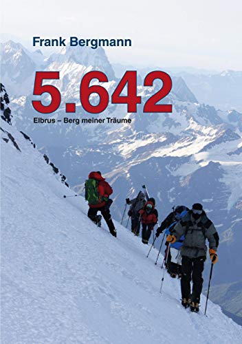 5.642: Elbrus – Berg meiner Träume von Books on Demand GmbH