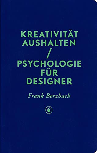 Kreativität aushalten: Psychologie für Designer von Schmidt Hermann Verlag