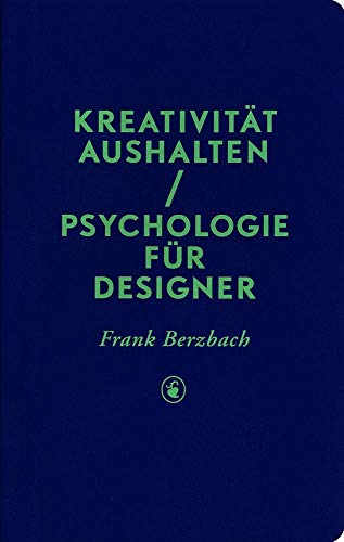 Kreativität aushalten: Psychologie für Designer von Verlag Hermann Schmidt