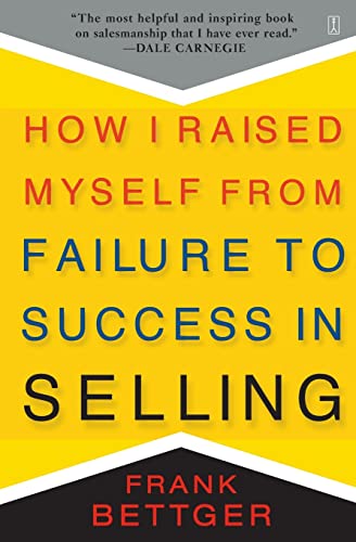 How I Raised Myself From Failure to Success in Selling von Simon & Schuster