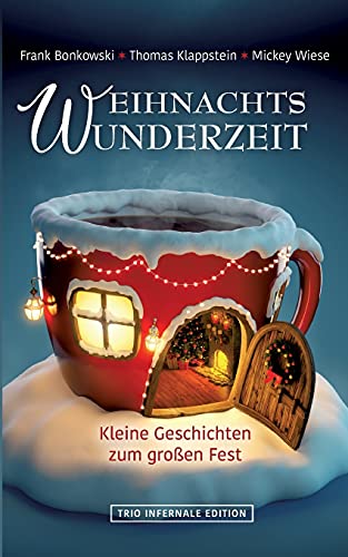 Weihnachtswunderzeit: Kleine Geschichten zum großen Fest