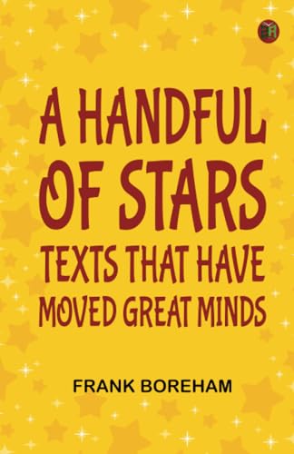 A Handful of Stars: Texts That Have Moved Great Minds von Zinc Read