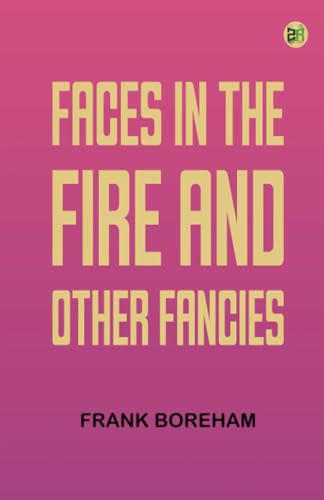 Faces in the Fire, and Other Fancies von Zinc Read