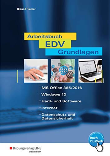 Arbeitsbuch EDV-Grundlagen - Windows 10 und MS-Office 2016: Schülerband