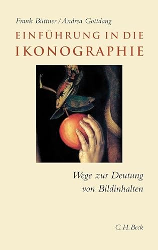 Einführung in die Ikonographie: Wege zur Deutung von Bildinhalten (C.H. Beck Studium)