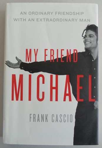 My Friend Michael: An Ordinary Friendship with an Extraordinary Man