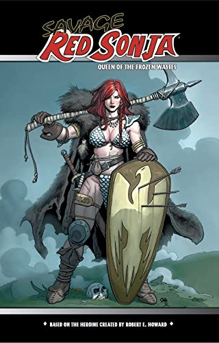 Savage Red Sonja: Queen of the Frozen Wastes (SAVAGE RED SONJA QOTFW TP)