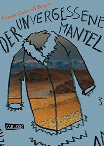 Der unvergessene Mantel: Ausgezeichnet mit den Deutschen Jugendliteraturpreis 2013, Kategorie Kinderbuch