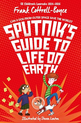 Sputnik's Guide to Life on Earth: From the UK Children's Laureate 2024–2026 von MACMILLAN