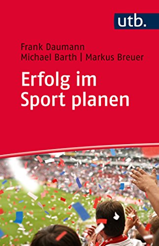 Erfolg im Sport planen: Methoden und Prozesse der Planung im Sport