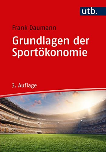 Grundlagen der Sportökonomie von UTB GmbH