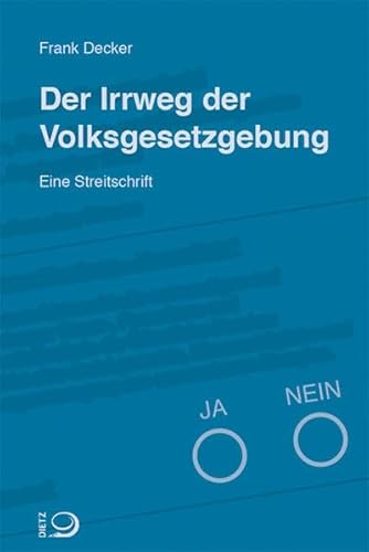 Der Irrweg der Volksgesetzgebung: Eine Streitschrift