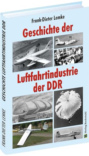 Geschichte der Luftfahrtindustrie der DDR von Rockstuhl Verlag