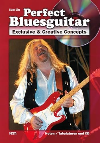 Perfect Bluesguitar (Buch & CD): Exclusive & Creative Concepts
