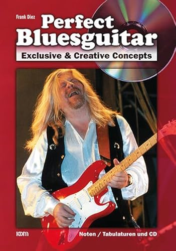 Perfect Bluesguitar (Buch & CD): Exclusive & Creative Concepts