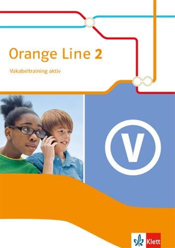 Orange Line 2: Vokabeltraining aktiv mit Lösungsheft Klasse 6 (Orange Line. Ausgabe ab 2014) von Klett Ernst /Schulbuch