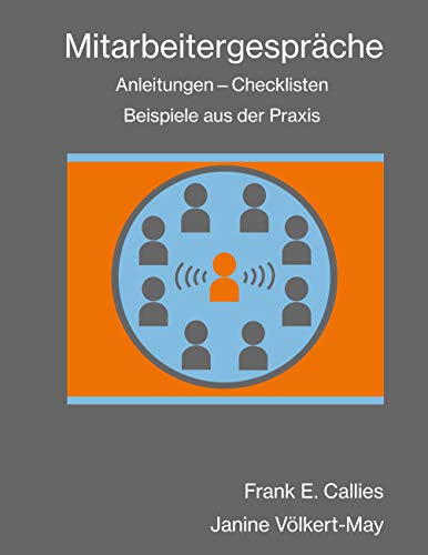 Mitarbeitergespräche: Anleitungen - Checklisten - Beispiele aus der Praxis von Books on Demand