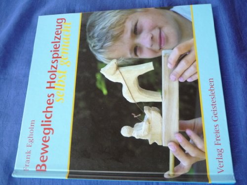 Bewegliches Holzspielzeug selbst gemacht