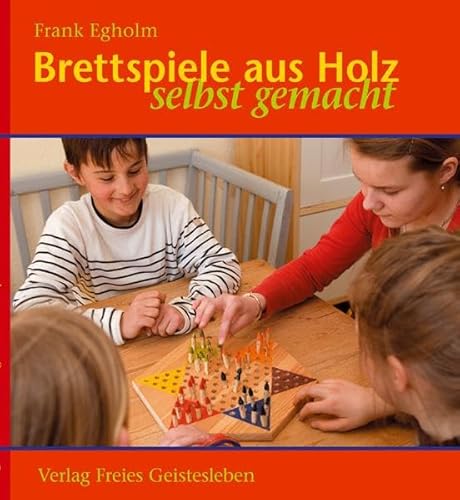 Brettspiele aus Holz: selbst gemacht von Freies Geistesleben GmbH