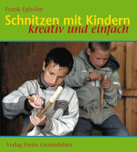 Schnitzen mit Kindern: Kreativ und einfach