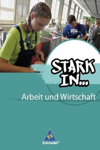 Stark in ... Arbeit und Wirtschaft - Ausgabe 2012: Schülerband