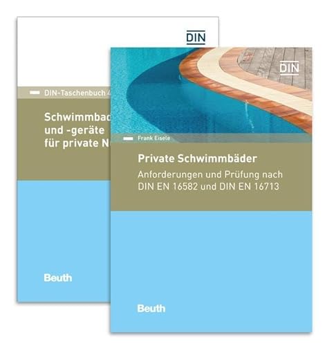 Private Schwimmbäder, Schwimmbadanlagen und -geräte: Paket: Anforderungen und Prüfung nach DIN EN 16582 und DIN EN 16713 (Kommentar) + ... (DIN-Taschenbuch und DIN Media Kommentar) von Beuth Verlag