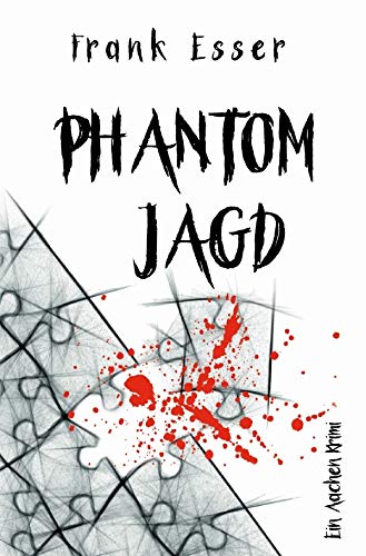 Phantom jagd (Aachen Krimi Reihe) von epubli