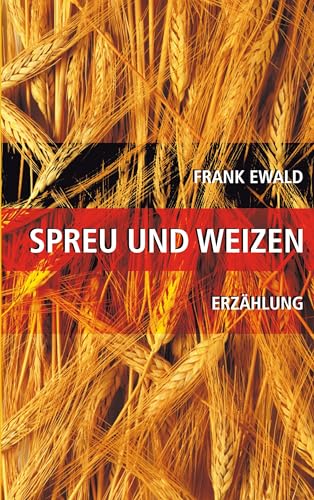 Spreu und Weizen von Books on Demand GmbH